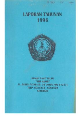 Laporan Tahunan Th 1996  Rumah Sakit Islam  “ Siti Hajar “ Jl. Raden Patah No.70 (Kode Pos 61217)...