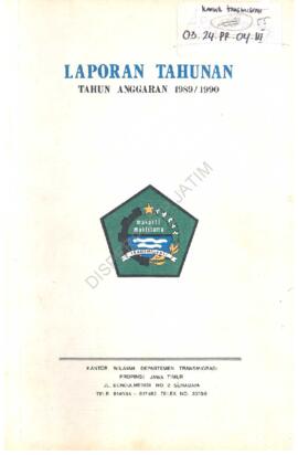 Laporan Tahunan T.A 1989 / 1990 Kantor Wilayah Direktorat Jenderal Transmigrasi Propinsi Jawa Timur.