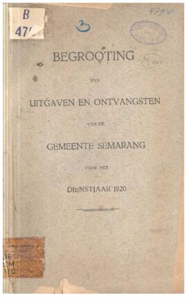 Begrooting van uitgaven en ontvangsten van de gemeente Semarang voor het dienstjaar 1920  Anggara...