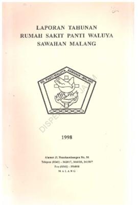 Laporan Tahunan Th 1998 Rumah Sakit Panti Waluya Sawahan, Malang Jl.Nusakambangan No.56 Malang,