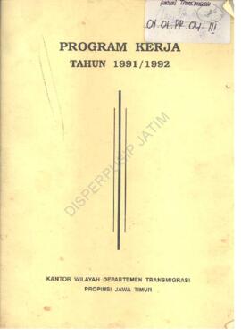 Program kerja tahun 1991/1992 dari Kantor Wilayah Departemen Transmigrasi Propinsi Jawa Timur.