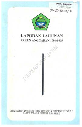 Laporan Tahunan T.A 1994 / 1995 Kantor Wilayah Direktorat Jenderal Transmigrasi Propinsi Jawa Timur.