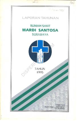 Laporan Tahunan tahun 1995 Rumah Sakit Mardi Santoso Surabaya 12 Juli 1995